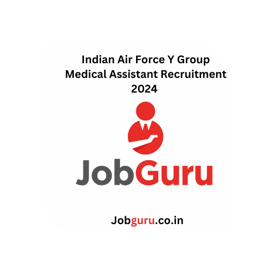 Indian Air Force Y Group Medical Assistant Recruitment 2024  