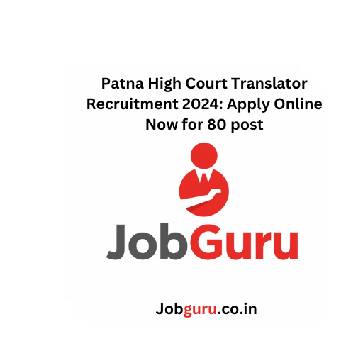 Patna High Court Translator Recruitment 2024