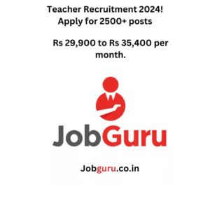 Teacher Recruitment 2024! Apply for 2500+ posts